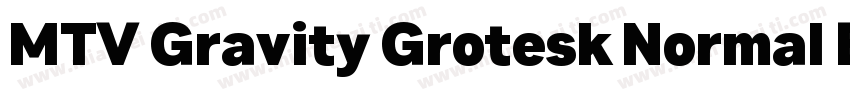 MTV Gravity Grotesk Normal Bold Ita字体转换